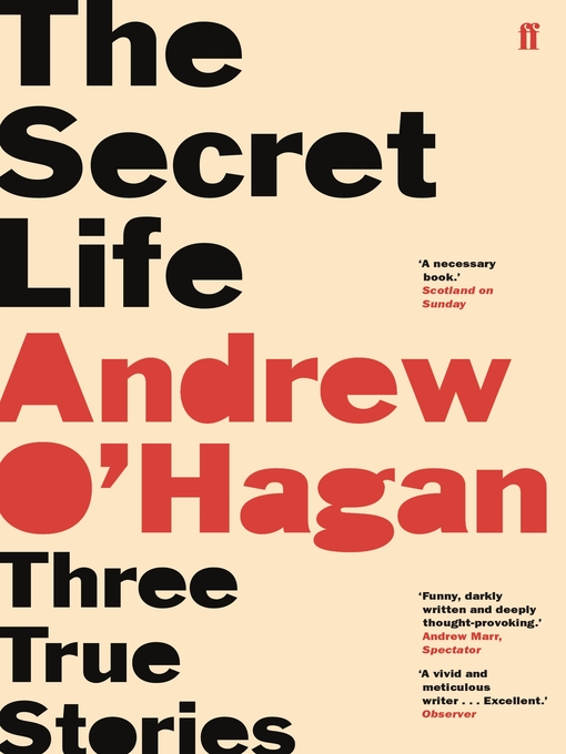 Title details for The Secret Life by Andrew O'Hagan - Available